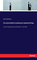 wissenschaftliche Ausbildung des Apothekerlehrlings