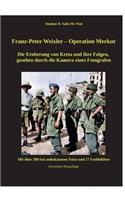 Franz - Peter Weixler - Operation Merkur