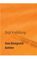 Dein Königreich komme: Frieden und Wohlfahrt für alle Menschen