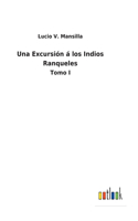 Excursión á los Indios Ranqueles