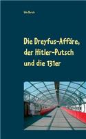 Die Dreyfus-Affäre, der Hitler-Putsch und die 131er