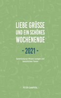 Liebe Grüße und ein schönes Wochenende 2021