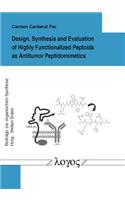 Design, Synthesis and Evaluation of Highly Functionalized Peptoids as Antitumor Peptidomimetics