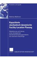 Kapazitierte Stochastisch-Dynamische Facility-Location-Planung