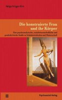 Die Konstruierte Frau Und Ihr Korper