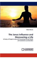 Janus Influence and Discovering a Life