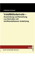 Volatilitätsderivate - Anwendung und Bewertung von Derivaten mit nichthandelbarem Underlying