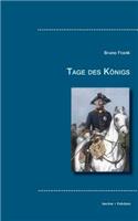 Tage des Königs: (German)