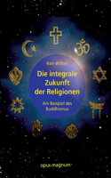 integrale Zukunft der Religionen