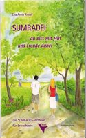 SUMRADEI - du bist mit Mut und Freude dabei!: Die SUMRADEI-Methode fur Erwachsene. Jeder Buchstabe wird durch ein einpragsames Symbol zuverlassig ... das Lesen und Schreiben auch von Anfang an