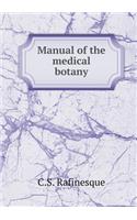 Manual of the medical botany