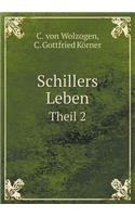 Schillers Leben Theil 2