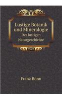 Lustige Botanik Und Mineralogie Der Lustigen Naturgeschichte