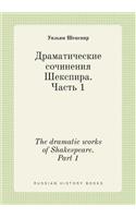 The dramatic works of Shakespeare. Part 1