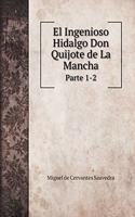 El Ingenioso Hidalgo Don Quijote de La Mancha: Parte 1-2