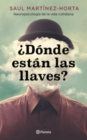 ¿Dónde Están Las Llaves? Neuropsicología de la Vida Cotidiana / Where Are My Keys?