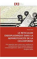 Le Reticulum Endoplasmique Dans La Nephrotoxicite de la Ciclosporine