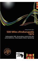 500 Miles D'Indianapolis 1975: (French)
