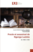Procès et assassinat de Ngongo Lueteta