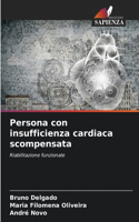 Persona con insufficienza cardiaca scompensata