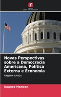 Novas Perspectivas sobre a Democracia Americana, Política Externa e Economia