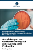 Auswirkungen der Gefriertrocknung auf mikroverkapselte Probiotika