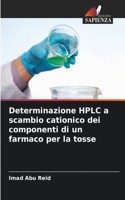 Determinazione HPLC a scambio cationico dei componenti di un farmaco per la tosse