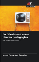 La televisione come risorsa pedagogica