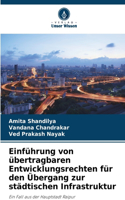Einführung von übertragbaren Entwicklungsrechten für den Übergang zur städtischen Infrastruktur