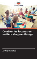 Combler les lacunes en matière d'apprentissage