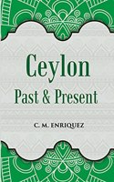 Ceylon: Past & Present