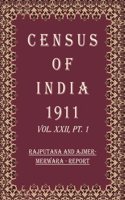 Census Of India 1911: Rajputana And Ajmer-Merwara - Tables Volume Book 39 Vol. XXII, Pt. 2