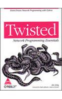Twisted Network Programming Essentials