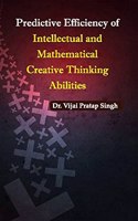 Predictive Efficiency of Intellectual and Mathematical Creative Thinking Abilities