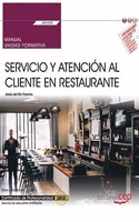 Manual. Servicio y atencion al cliente en Restaurante (UF0259). Certificados de profesionalidad. Servicios de restaurante (HOTR0608)