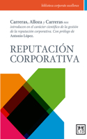 Reputación Corporativa: Carreras, Alloza Y Carreras Nos Introducen En El Caràcter Cientã-Fico de la Gestiã3n de la Reputaciã3n Corporativa.