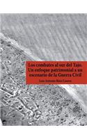 combates al sur del Tajo. Un enfoque patrimonial a un escenario de la Guerra Civil