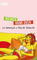 Resaca / Hank Over