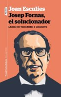 Josep Fornas, el solucionador: L'home de Tarradellas a Catalunya. Premi Carles Rahola d'assaig 2022