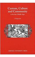 Custom, Culture & Community in the Later Middle Ages