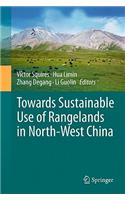 Towards Sustainable Use of Rangelands in North-West China