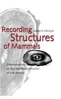 Recording Structures of Mammals: Determination of Age and Reconstruction of Life History