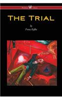 The Trial (Wisehouse Classics Edition)