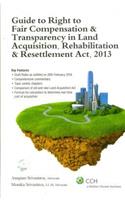 Guide to Right to Fair Compensation & Transparency in Land Acquisition, Rehabilation and Resettlement Act 2013