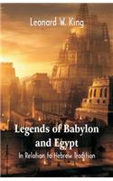 Legends Of Babylon And Egypt