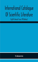 International Catalogue Of Scientific Literature; Eighth Annual Issue (M Botany)