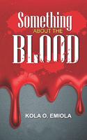 Something About The Blood