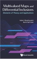 Multivalued Maps and Differential Inclusions: Elements of Theory and Applications: Elements of Theory and Applications