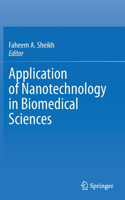 Application of Nanotechnology in Biomedical Sciences