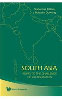 South Asia: Rising to the Challenge of Globalization